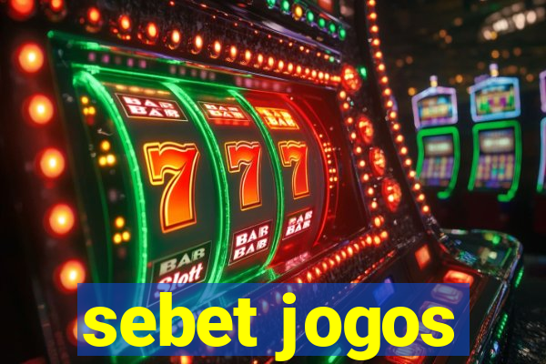 sebet jogos